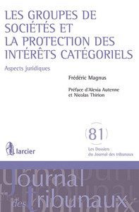 Les groupes de sociétés et la protection des intérêts catégoriels