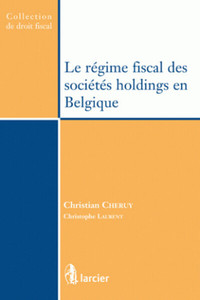 Le régime fiscal des sociétés holdings en Belgique