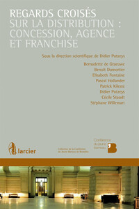 REGARDS CROISES SUR LA DISTRIBUTION : CONCESSION, AGENCE ET FRANCHISE