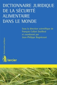 DICTIONNAIRE JURIDIQUE DE LA SECURITE ALIMENTAIRE DANS LE MONDE