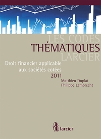 Code thématique - Droit financier applicable aux sociétés cotées 2011