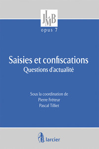 SAISIES ET CONFISCATIONS