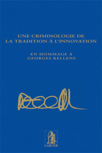 Une criminologie de la tradition à l'innovation