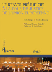 LE RENVOI PREJUDICIEL A LA COUR DE JUSTICE DE L'UNION EUROPEENNE