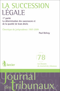 La Succession légale, 1re partie - La détermination des successeurs et de la quotité de leurs droits