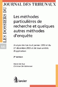 Méthodes particulières de recherche et quelques autres mèthodes d'enquête