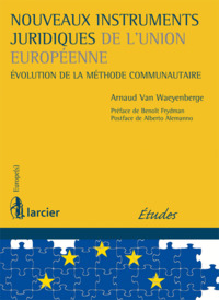 NOUVEAUX INSTRUMENTS JURIDIQUES DE L'UNION EUROPEENNE