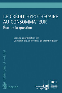 Le crédit hypothécaire au consommateur