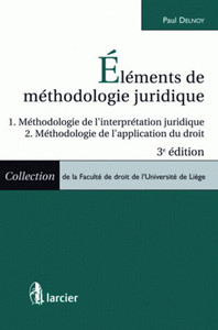 Eléments de méthodologie juridique