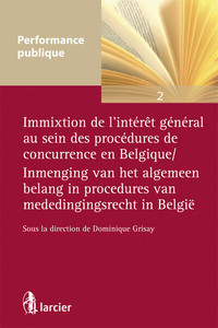 IMMIXTION DE L'INTERET GENERAL AU SEIN DES PROCEDURES DE CONCURRENCE EN DROIT BELGE