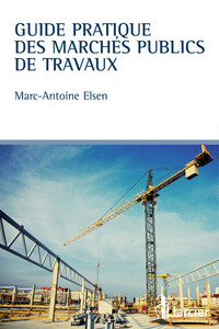 GUIDE PRATIQUE DES MARCHES PUBLICS DE TRAVAUX