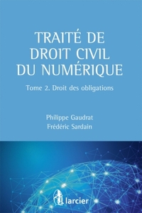TRAITE DE DROIT CIVIL DU NUMERIQUE