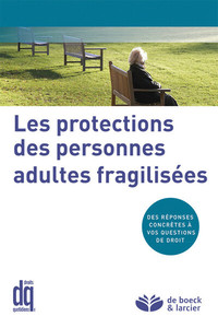 LES PROTECTIONS DES PERSONNES ADULTES FRAGILISEES