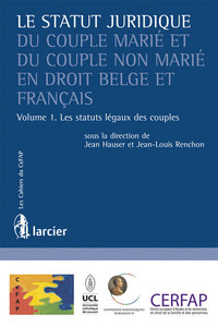 Le statut juridique du couple marié et du couple non marié en droit belge et français