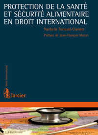 Protection de la santé et sécurité alimentaire en droit international