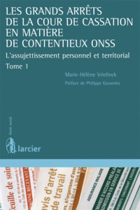 Les grands arrêts de la Cour de cassation en matière de contentieux ONSS