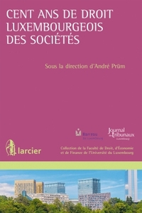 Cent ans de droit luxembourgeois des sociétés