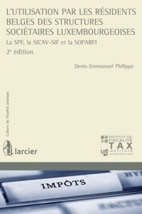 L'utilisation par les résidents belges des structures sociétaires luxembourgeoises