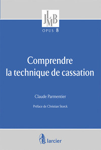 Comprendre la technique de cassation