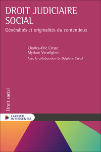 DROIT JUDICIAIRE SOCIAL - GENERALITES ET ORIGINALITES DU CONTENTIEUX