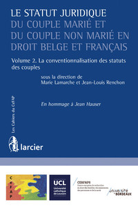 LE STATUT JURIDIQUE DU COUPLE MARIE ET DU COUPLE NON MARIE EN DROIT BELGE ET FRANCAIS