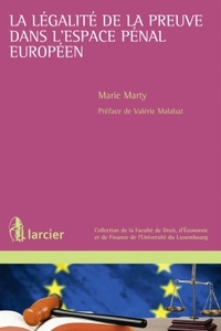 LA LEGALITE DE LA PREUVE DANS L'ESPACE PENAL EUROPEEN