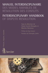 Manuel interdisciplinaires des modes amiables de résolution des conflits/Interdisciplinary Handbook of Dispute Resolut.