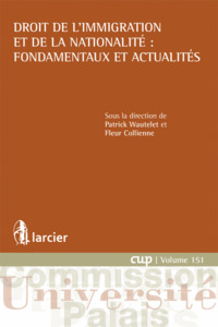 Droit de l'immigration et de la nationalité : fondamentaux et actualités