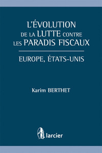 L'EVOLUTION DE LA LUTTE CONTRE LES PARADIS FISCAUX