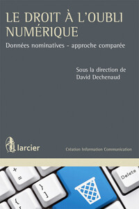 LE DROIT A L'OUBLI NUMERIQUE