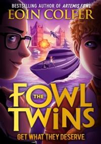 Get what they deserve (the fowl twins  book 3)