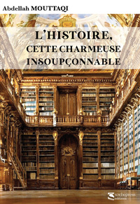 L’Histoire, cette charmeuse insoupçonnable