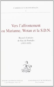 Vers l'affrontement ou Marianne, Wotan et la SDN - recueil d'articles de Guy de Pourtalès, 1933-1935