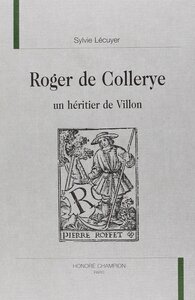 Roger de Collerye - un héritier de Villon