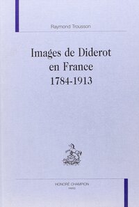Images de Diderot en France, 1784-1913