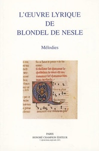 L'oeuvre lyrique de Blondel de Nesle - mélodies
