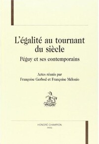 L'égalité au tournant du siècle - Péguy et ses contemporains