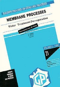 RECENTS PROGRES EN GENIE DES PROCEDES VOL 6 N 21 MEMBRANE PROCESSES WATER TREATMENT PERVAPORATION