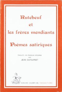 Rutebeuf et les frères mendiants - poèmes satiriques