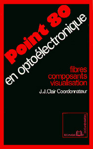 POINT 80 EN OPTOELECTRONIQUE FIBRES COMPOSANTS VISUALISATION