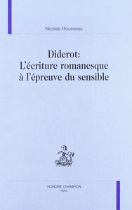 Diderot - l'écriture romanesque à l'épreuve du sensible