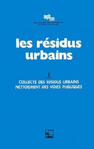 LES RESIDUS URBAINS VOLUME 1 COLLECTE DES RESIDUS URBAINS NETTOIEMENT DES VOIES PUBLIQUES 2  ED