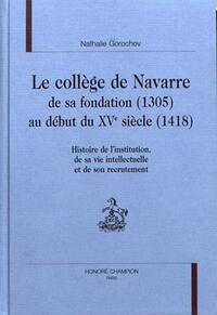Le Collège de Navarre - de sa fondation, 1305, au début du XVe siècle, 1418