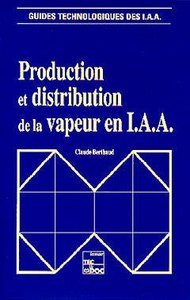 PRODUCTION ET DISTRIBUTION DE LA VAPEUR EN IAA