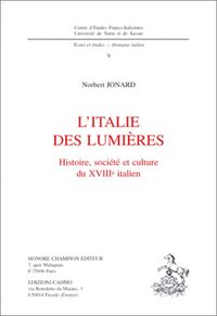 L'Italie des Lumières - histoire, société et culture du XVIIIe italien