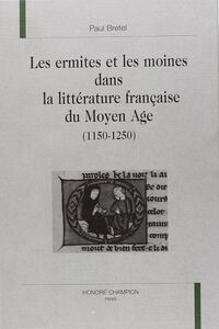 Les ermites et les moines dans la littérature française du Moyen âge (1150-1250)