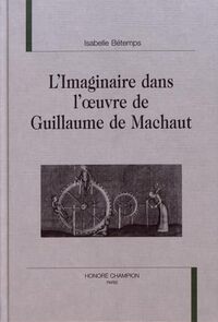 L'imaginaire dans l'oeuvre de Guillaume de Machaut