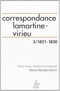 Correspondance Alphonse de Lamartine, Aymon de Virieu T3 : 1821-1830