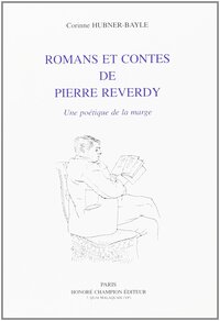 Romans et contes de Pierre Reverdy - une poétique de la marge