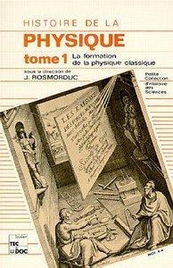 HISTOIRE DE LA PHYSIQUE - TOME 1 (2.TIR.)